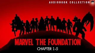 Marvel: The Foundation Chapter 1-5