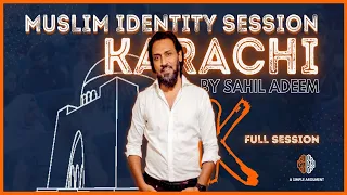 Sahil Adeem in Karachi | Muslim Identity Session