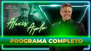 Alexis Ayala en 'El Minuto que Cambió mi Destino' | Programa Completo