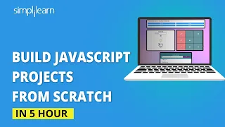 Build Javascript Projects From Scratch | JavaScript Projects For Beginners | JavaScript |Simplilearn