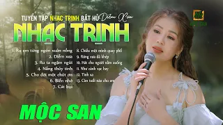 Tuyển Tập Nhạc Trịnh Bất Hủ - RU EM TỪNG NGÓN XUÂN NỒNG, DIỄM XƯA - Mộc San