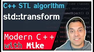 C++ STL algorithm - transform algorithm | Modern Cpp Series