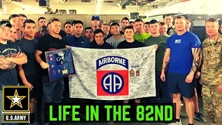 Life In The 82nd Airborne (Infantry Edition)