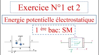 Exercice N°1 et 2 énergie potentielle électrostatique 1BAC  SM (sciences mathématiques)