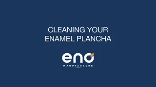CLEANING YOUR ENAMEL PLANCHA ENO