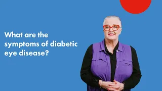 What are the symptoms of diabetic eye disease?