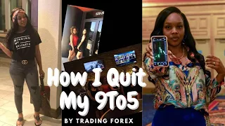 How I Quit My 9 To 5 Trading Forex !