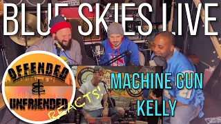 Offended And Unfriended Reacts: MGK - Blue Skies Live