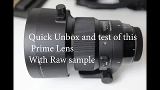 Sigma 105MM F1.4 with RAW samples to download