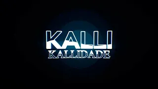 Kalli - Kallidade 1(Hora) Não Official