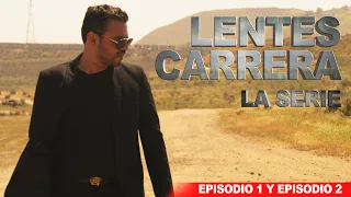 El De Los Lentes Carrera - Episodio 1 y 2 | La Serie de Accion con Oscar Lopez | ESTRENO 2024