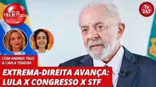 Trus Entrevista: Extrema-direita avança: Lula X Congresso X STF