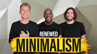 Ep. 397 | Renewed Minimalism