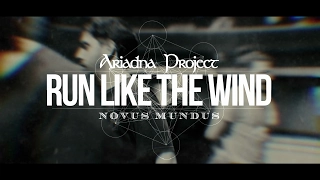 Ariadna Project  - Run Like the Wind [Official Video] (2017) 4K