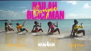“BOUJEE” Nailah Blackman  Wukkin with Kay Official Choreography