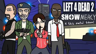 Left 4 Dead 2: Show Mercy (Animation)