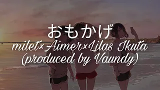 milet×Aimer×幾田りら「おもかげ」(produced by Vaundy)