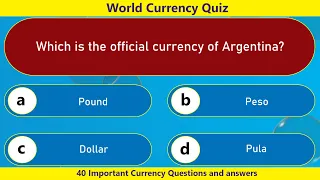 World Currency Quiz | 40 Important Currency Questions and answers | World General Knowledge Quiz