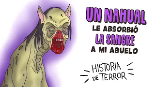 Un Nahual le absorbió la sangre a mi abuelo 👹 Historia de Terror | Qué Asco Mi Vida