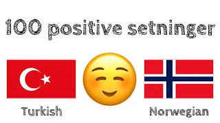 100 positive setninger +  komplimenter - Tyrkisk + Norsk - (morsmålstaler)