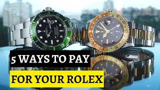 Rolex Financing: 5 Ways to Pay For Your Rolex