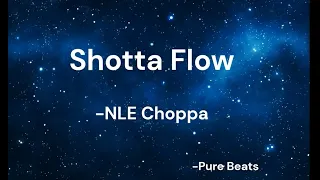 NLE Choppa - Shotta Flow ( Clean - Lyrics )