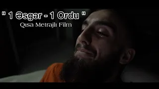 " 1 əsgər - 1 ordu. " Qısa Metrajlı Film.