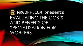 GCSE Economics: Specialisation and workers