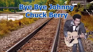 Bye Bye Johnny Chuck Berry with Lyrics