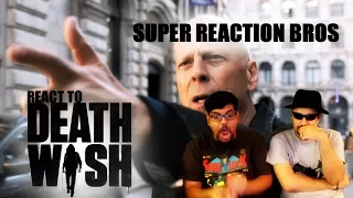 SUPER REACTION BROS REACT & REVIEW Death Wish Trailer #1!!!!