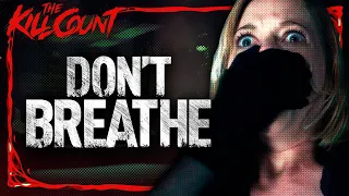 Don't Breathe (2016) KILL COUNT