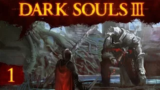 Dark Souls 3 Playthrough ► Champion of Ash [#1]