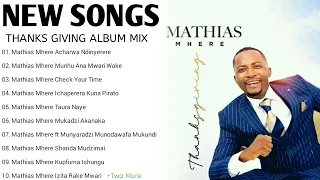 MATHIAS MHERE THANKSGIVING ALBUM MIX BY DJ DICTION (MATHIAS MHERE NEW SONGS 2022) ZIM GOSPEL MIX