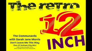 The Communards with Sarah Jane Morris - Don't Leave Me This Way (Son Of Gotham City Mix)