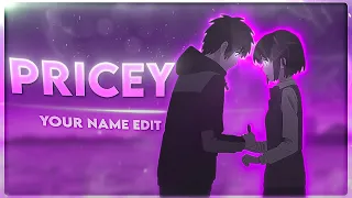 Your Name 🖊️  - Pricey [Edit/AMV]! (+Clips)