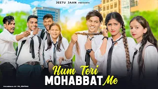 Hum Teri Mohabbat mein | School Love Story | Keshab Dey | New Hindi Songs 2023 | Maahi Queen