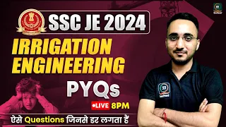 SSC JE 2024 | Irrigation Engineering PYQs | ऐसे Questios जिनसे डर लगता हैं | by Avnish sir @everexam