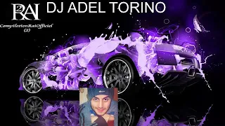 By Dj adel Torino أغاني الراي غير جديد 🔥🔥🔥 2021