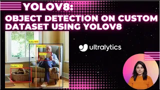 YOLOv8 | Object Detection on a Custom Dataset using YOLOv8