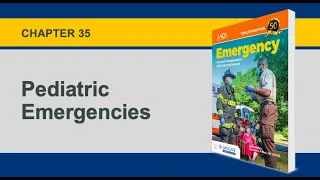 Chapter 35, Pediatric Emergencies