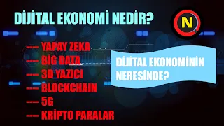 Dijital Ekonomi Nedir? Kripto paralar, Blockchain, Yapay Zeka, Big Data, 3d Yazıcılar ve 5G Alakası