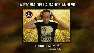 La storia della dance anni 90 ★ TECHNO BOMB 90 ★ mixed by dj Manilo