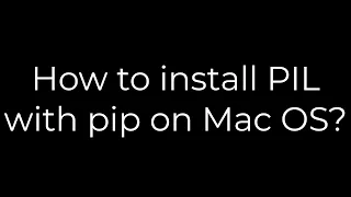 Python :How to install PIL with pip on Mac OS?(5solution)