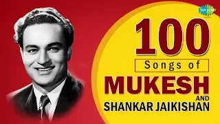 Top 100 Songs of Mukesh & Shankar - Jaikishen | मुकेश और शंकर जयकिशन के १०० गाने | One Stop Jukebox