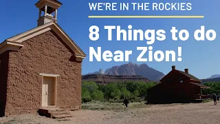 8 Things to do Near Zion National Park