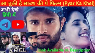 Pyar Ka Khel South Full Movie Hindi DubbedI Vijay Devarakonda, Shivani Singh