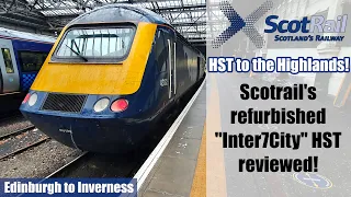 Scotrail REFURBISHED Inter7City HST to the Highlands!