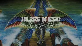 Bliss n Eso - Art House Audio (Running On Air)