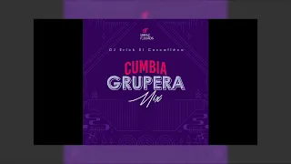 Cumbia Grupera Mix by DJ Erick El Cuscatleco IR