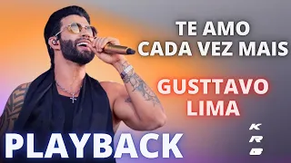 TE AMO CADA VEZ MAIS   GUSTTAVO LIMA   KARAOKE PLAYBACK INSTRUMENTAL